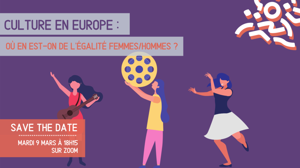 SAVE THE DATE – Culture en Europe : où en est-on de l’égalité femmes/hommes ?