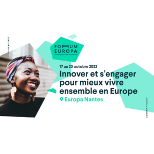 FORUM EUROPA #2 - Innover et s’engager pour mieux vivre ensemble en Europe